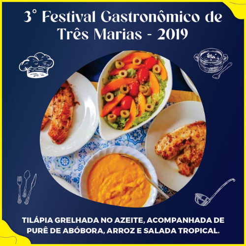 3º Festival Gastronômico de Três Marias — 2019 — Tilápia grelhada no azeite, acompanhada de purê de abóbora, arroz e salada tropical.