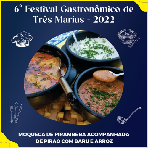 6º Festival Gastronômico de Três Marias — 2022 — Moqueca de pirambeba acompanhada de pirão com baru e arroz.