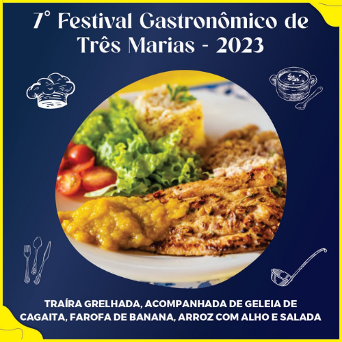 7º Festival Gastronômico de Três Marias — 2023 — Traíra grelhada, acompanhada de geleia de cagaita, farofa de banana, arroz com alho e salada.